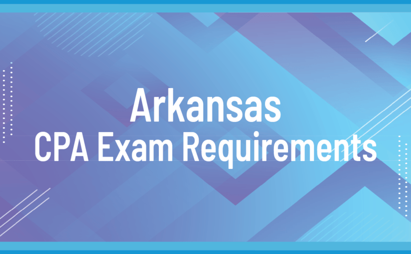 Arkansas CPA Requirements