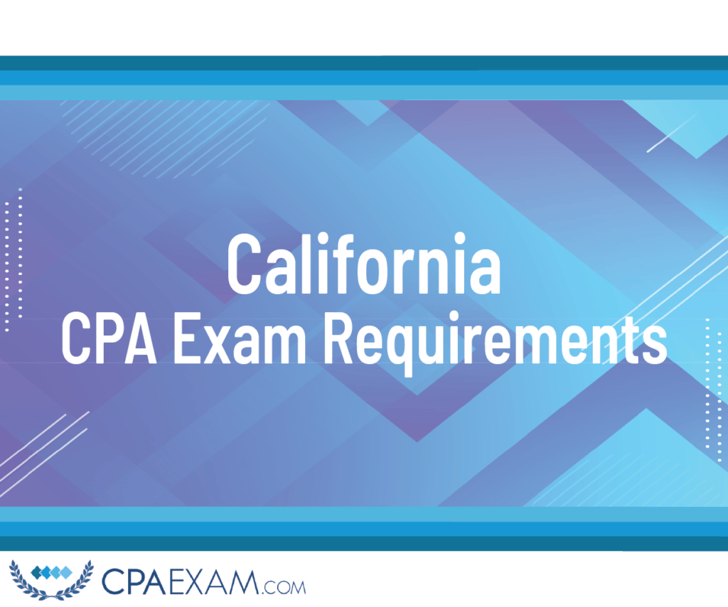 CPA Exam Requirements California
