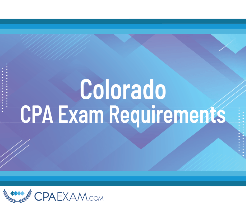 CPA Exam Requirements Colorado
