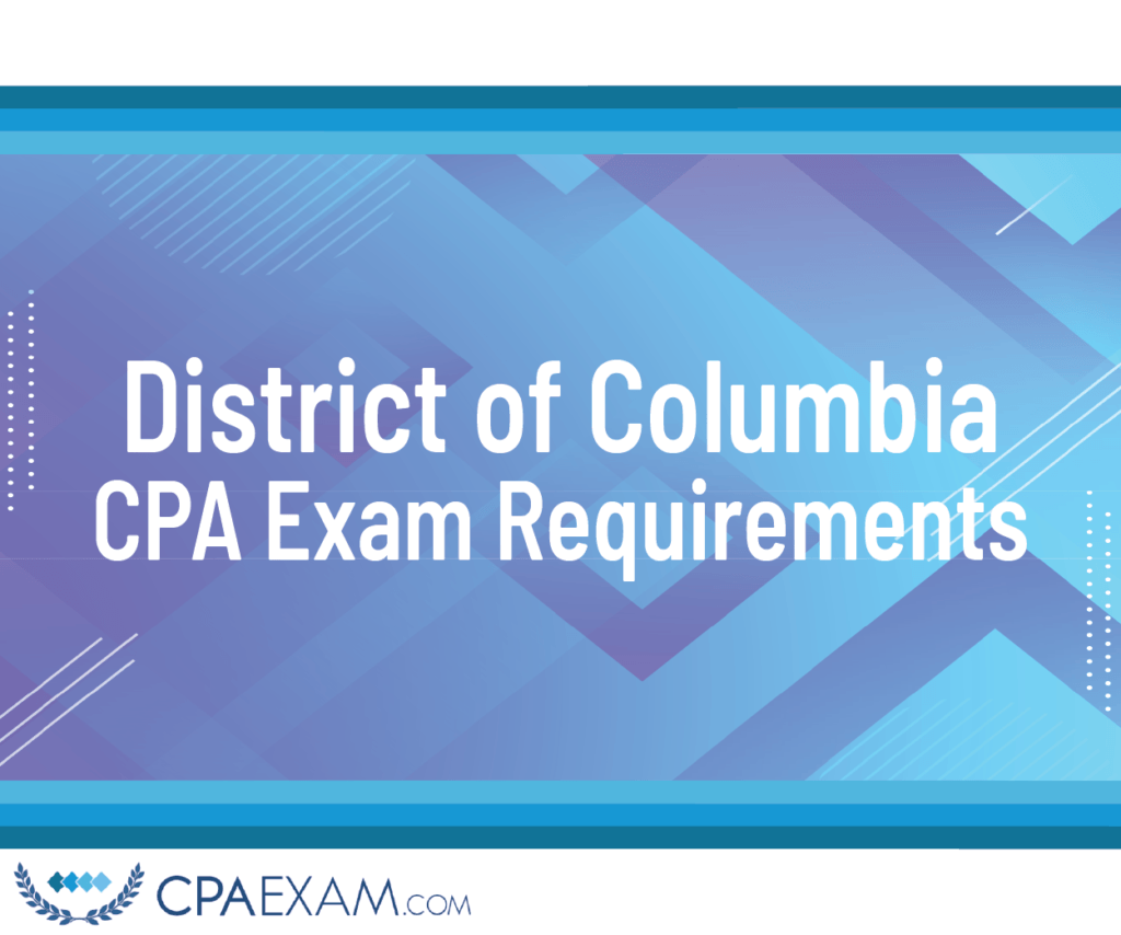 CPA Exam Requirements District of Columbia