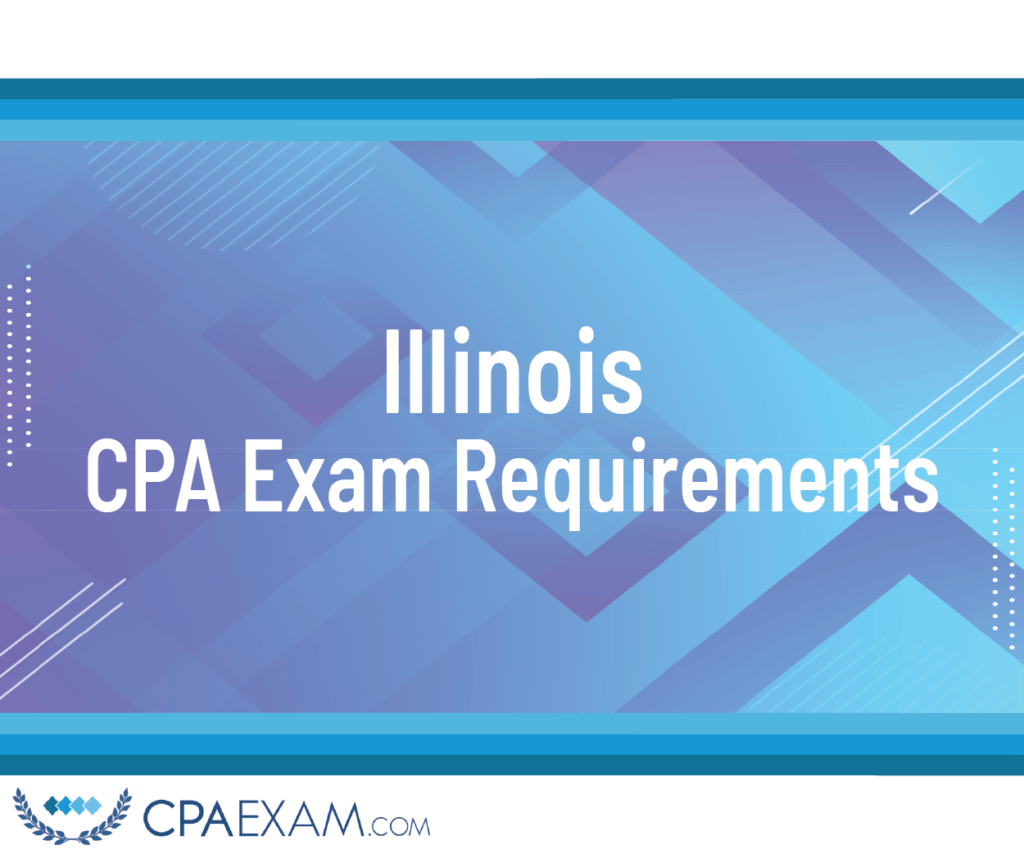 CPA Exam Requirements Illinois