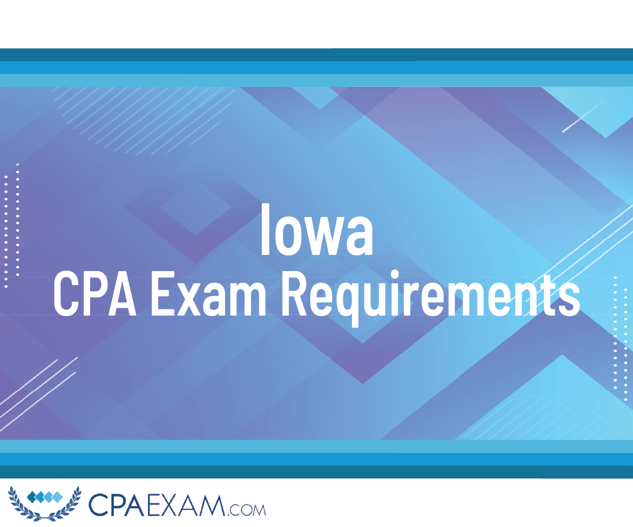 CPA Exam Requirements Iowa