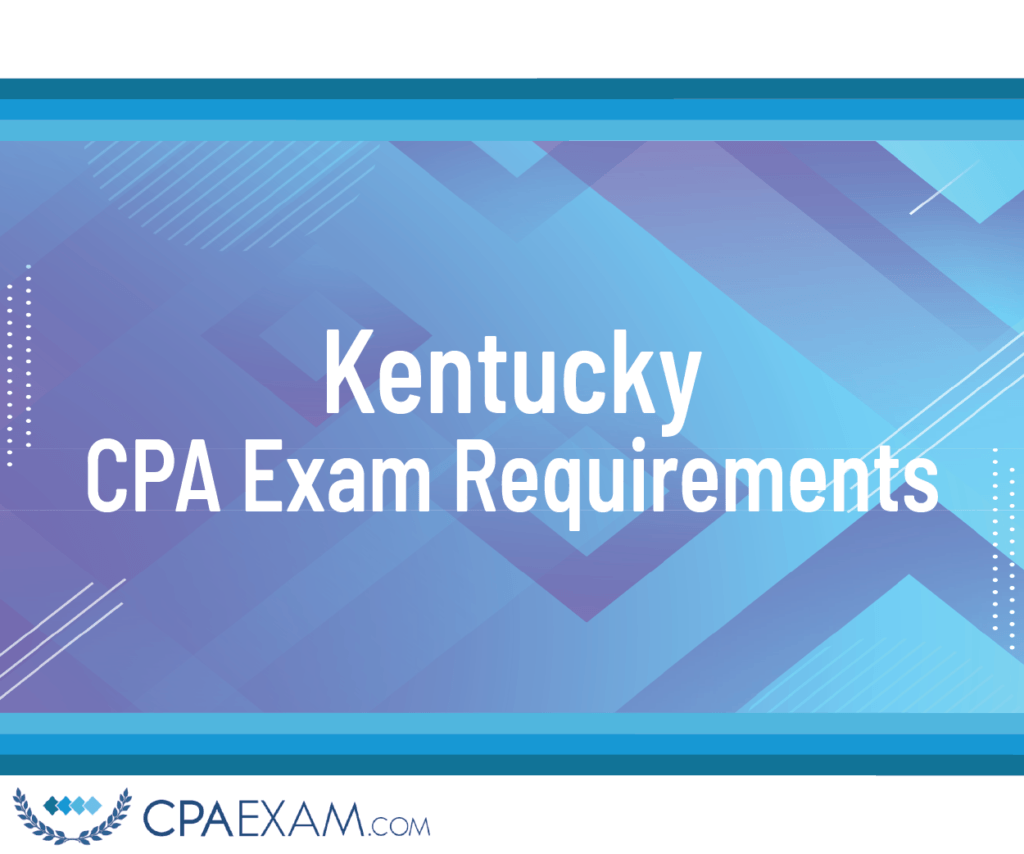 CPA Exam Requirements Kentucky