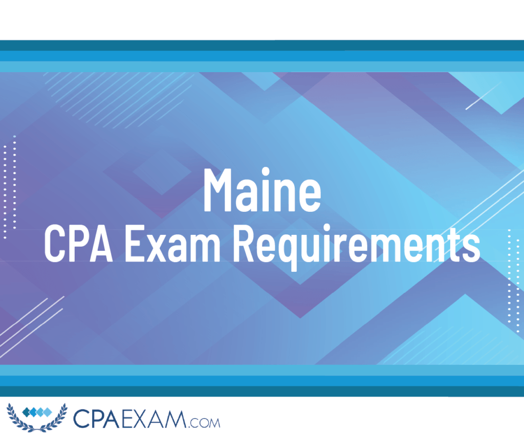 CPA Exam Requirements Maine