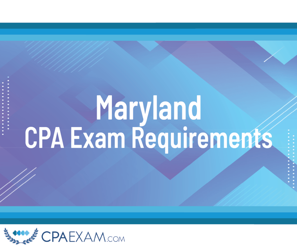 CPA Exam Requirements Maryland