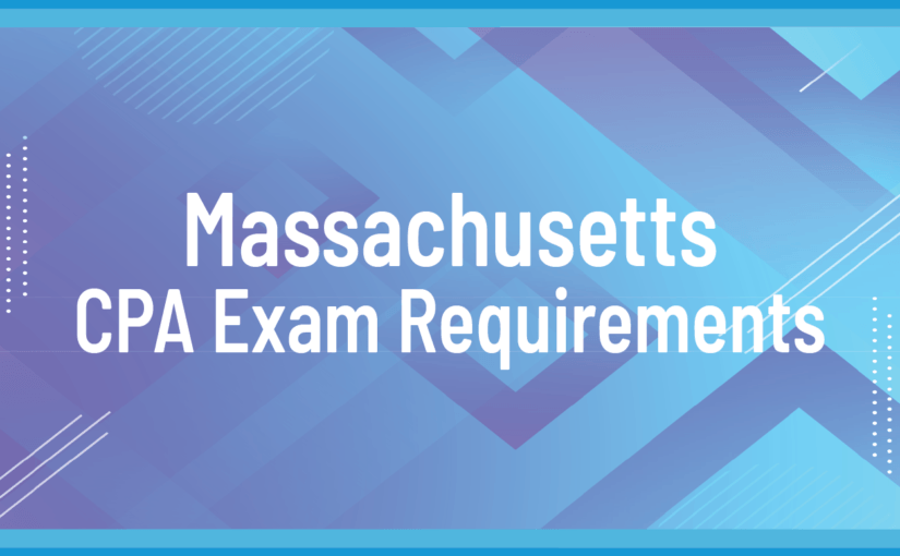 CPA Exam Requirements Massachusetts