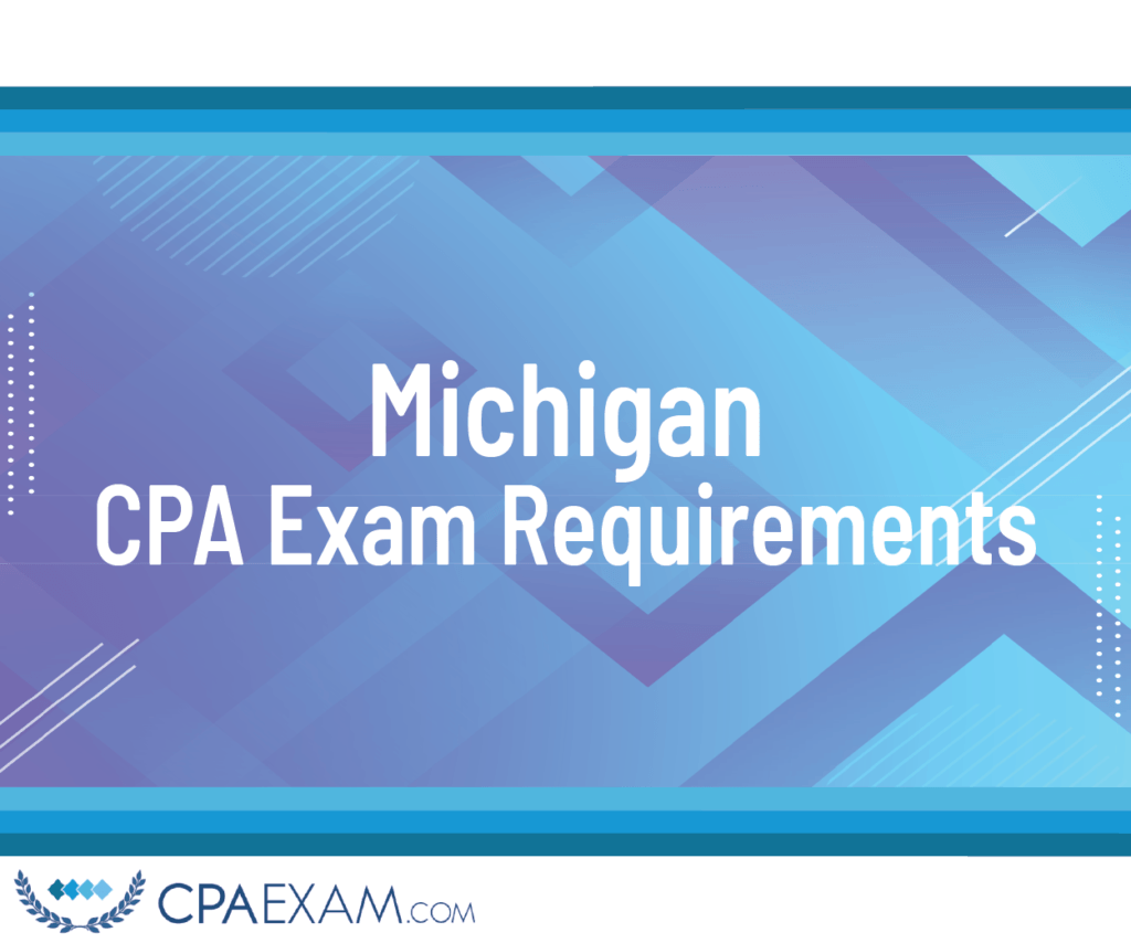 CPA Exam Requirements Michigan