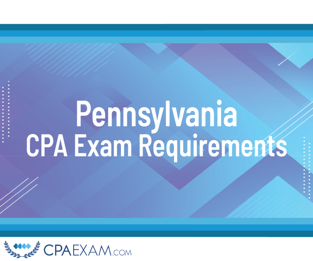 CPA Exam Requirements Pennsylvania