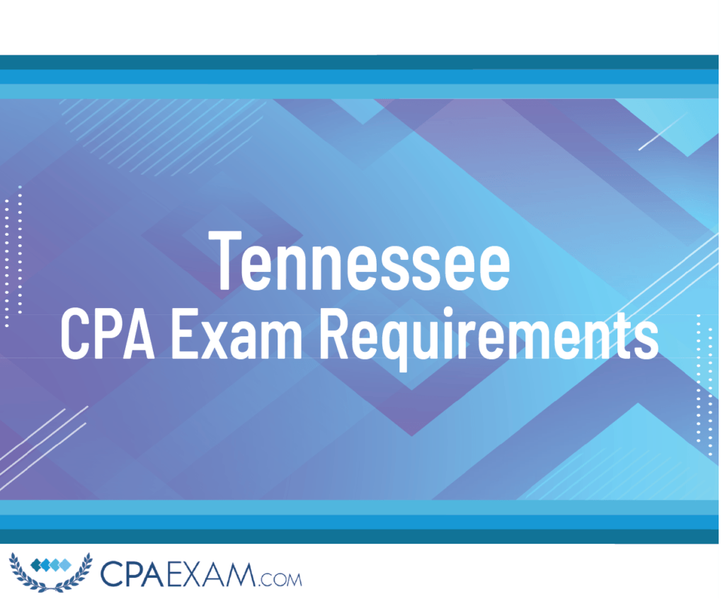 CPA Exam Requirements Tennessee