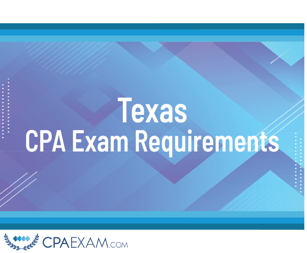CPA Exam Requirements Texas