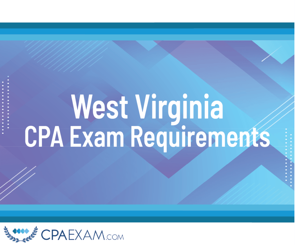 CPA Exam Requirements West Virginia