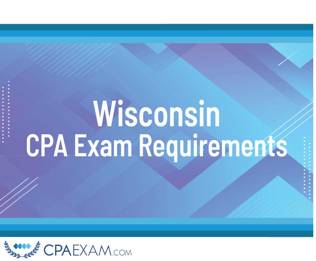 CPA Exam Requirements Wisconsin